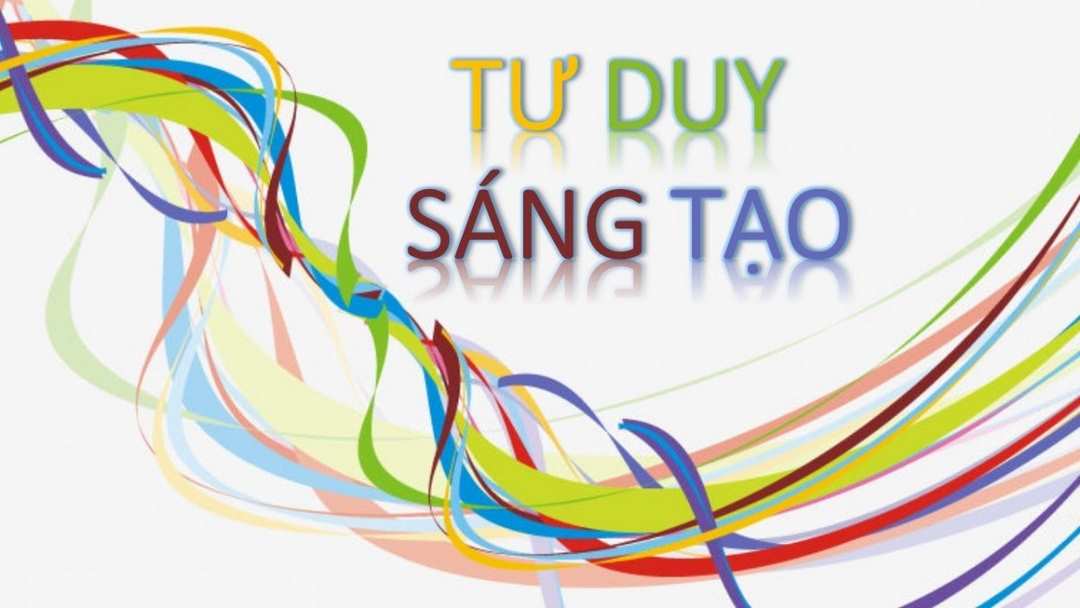 Trau dồi kiến thức thường xuyên để hiểu rõ sáng tạo là gì