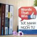 Sức mạnh ngôn từ - Sách dạy kỹ năng giao tiếp